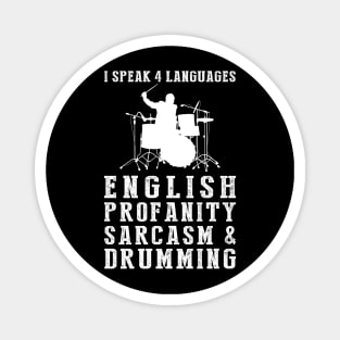 Beating the Humor Drum! Funny '4 Languages' Sarcasm Drumming Tee & Hoodie Magnet